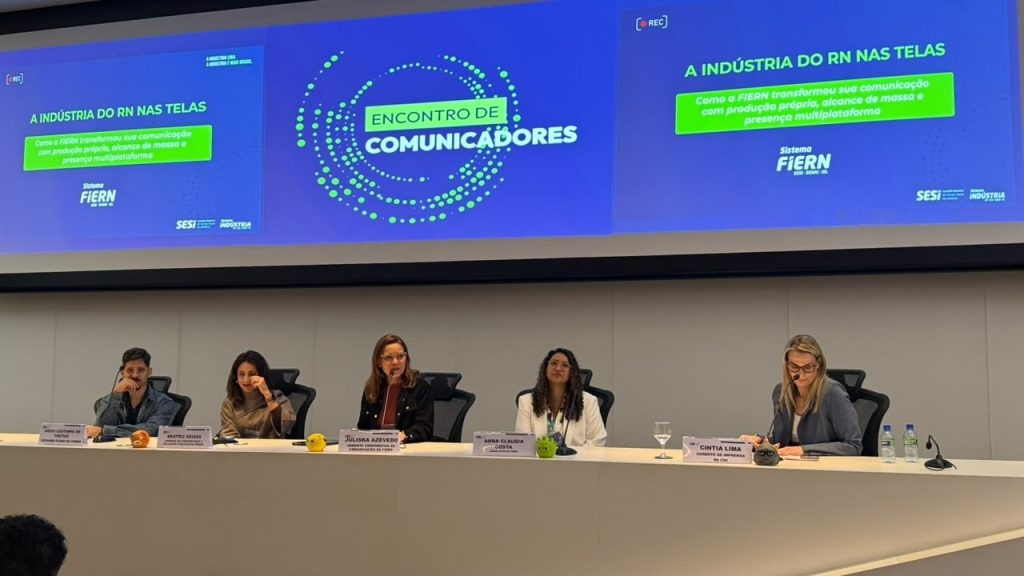 Ind&uacute;stria | FIERN apresenta estrat&eacute;gia de comunica&ccedil;&atilde;o multiplataforma no Encontro de Comunicadores da CNI